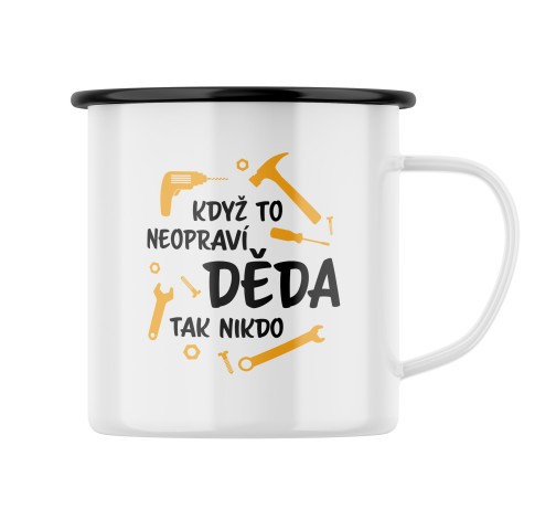 Smaltovaný hrnek s potiskem Když to neopraví děda