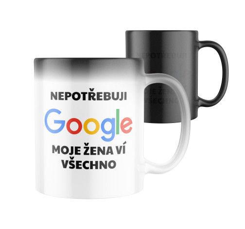 Magický keramický hrnek s potiskem Nepotřebuji Google