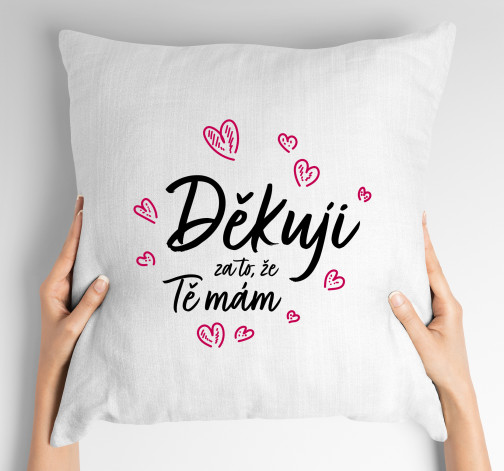Polštář s potiskem Děkuji za to